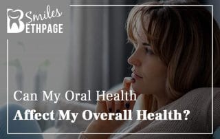 Can My Oral Health Affect My Overall Health