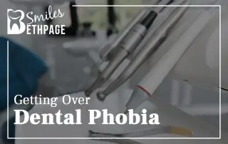 Getting Over Dental Phobia